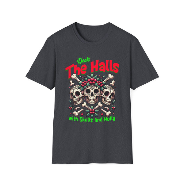 Deck the Halls Skulls christmas spirit scary creepy Unisex Softstyle T-Shirt