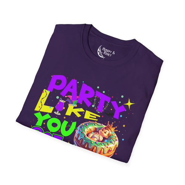 Part Like you got the baby king cake mardi gras Unisex Softstyle T-Shirt