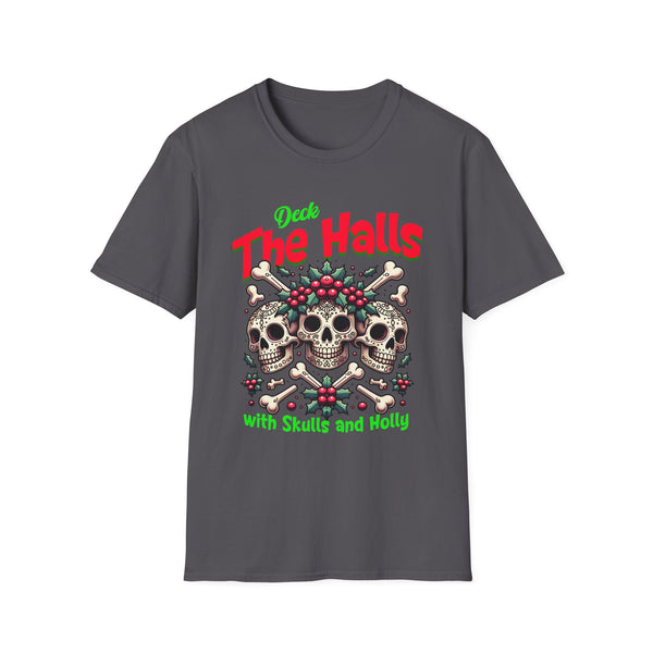 Deck the Halls Skulls christmas spirit scary creepy Unisex Softstyle T-Shirt