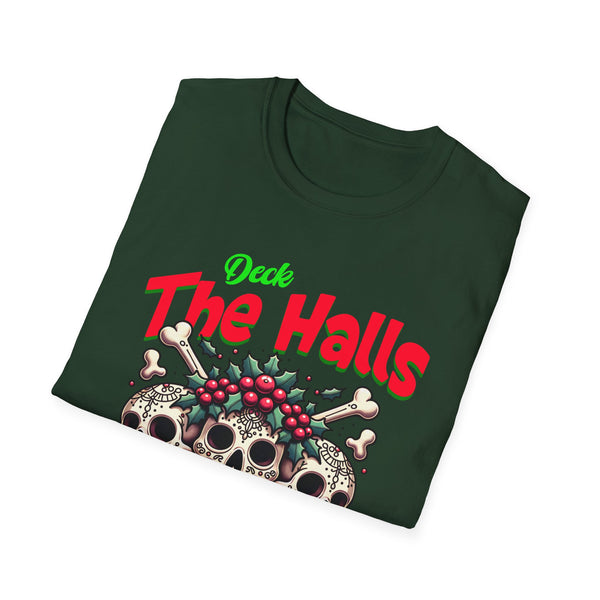 Deck the Halls Skulls christmas spirit scary creepy Unisex Softstyle T-Shirt