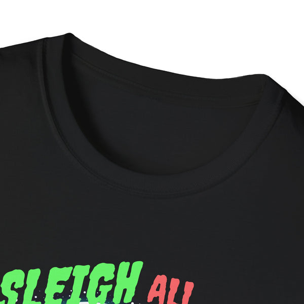 Sleigh All Day Christmas spirit scary creepy Unisex Softstyle T-Shirt