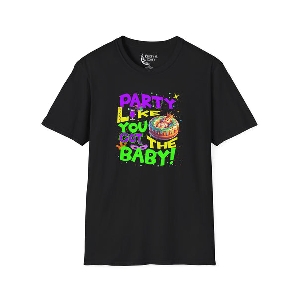 Part Like you got the baby king cake mardi gras Unisex Softstyle T-Shirt